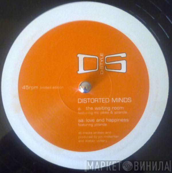 Distorted Minds - The Waiting Room /  Love And Happiness