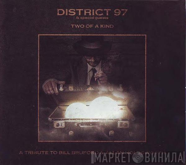  District 97  - Two Of A Kind: A Tribute To Bill Bruford & Allan Holdsworth