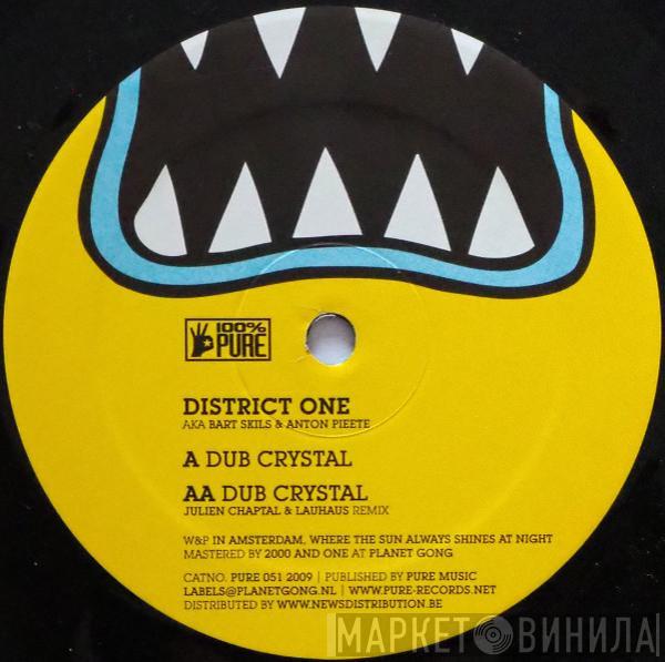 District One, Bart Skils & Anton Pieete - Dub Crystal