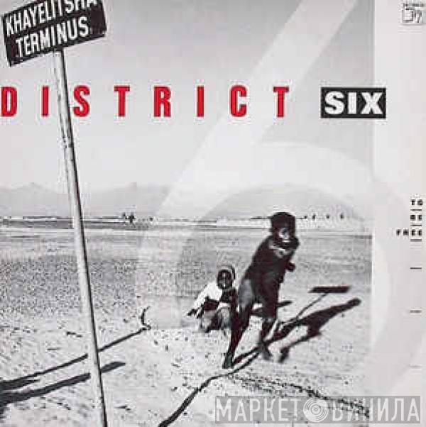 District Six - To Be Free