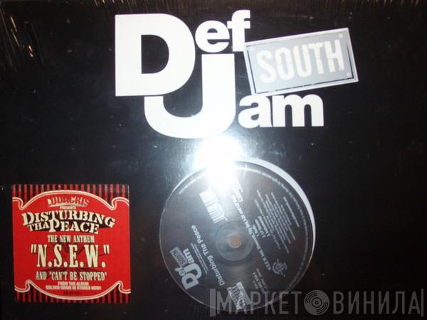 Disturbing Tha Peace - N.S.E.W. / Can`t Be Stopped (I Know)