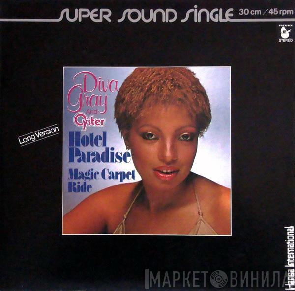 Diva Gray, Oyster  - Hotel Paradise / Magic Carpet Ride