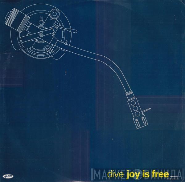 Dive  - Joy Is Free