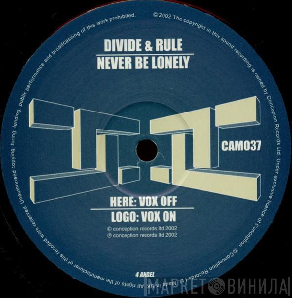 Divide And Rule - Never Be Lonely