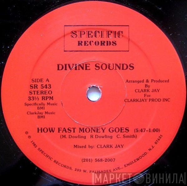 Divine Sounds - How Fast Money Goes