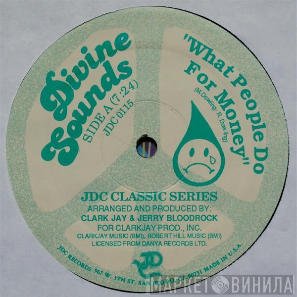 Divine Sounds - What People Do For Money