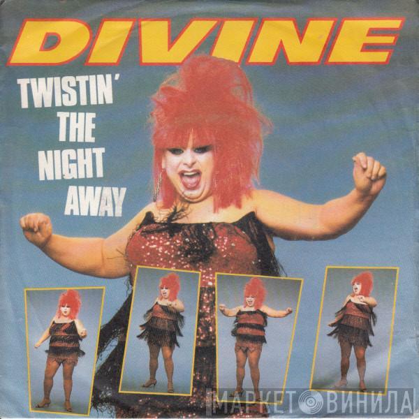 Divine - Twistin' The Night Away