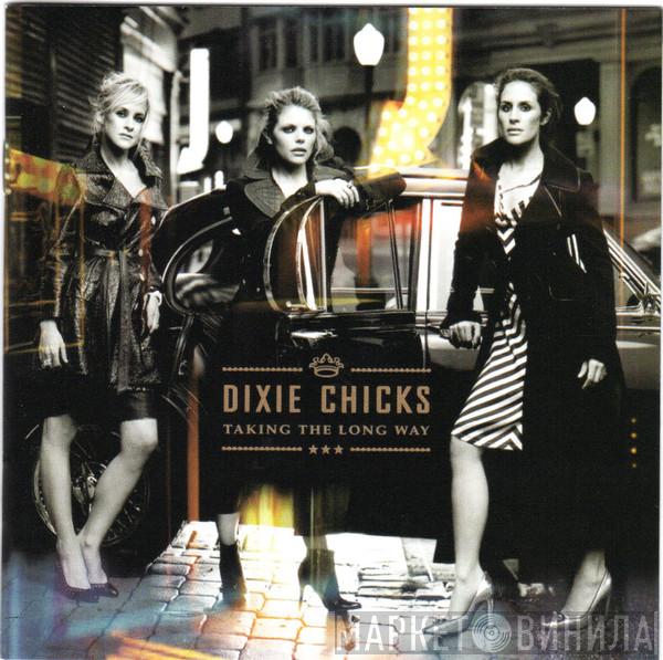  Dixie Chicks  - Taking The Long Way