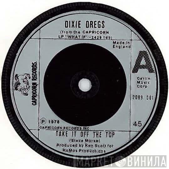 Dixie Dregs - Take It Off The Top