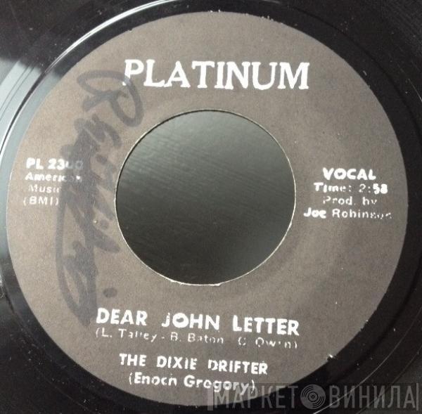 Dixie Drifter - Dear John Letter / Across The Table