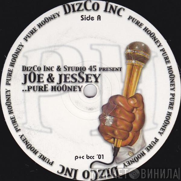 Dizco Inc, Studio 45, Joe & Jessey - Pure Hooney