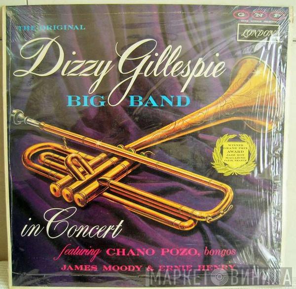 Dizzy Gillespie Big Band, Chano Pozo, James Moody, Ernie Henry - The Original Dizzy Gillespie Big Band In Concert
