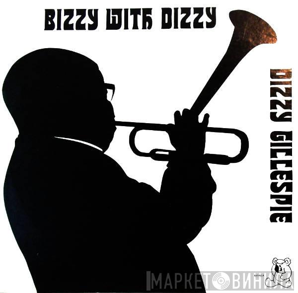 Dizzy Gillespie - Bizzy With Dizzy