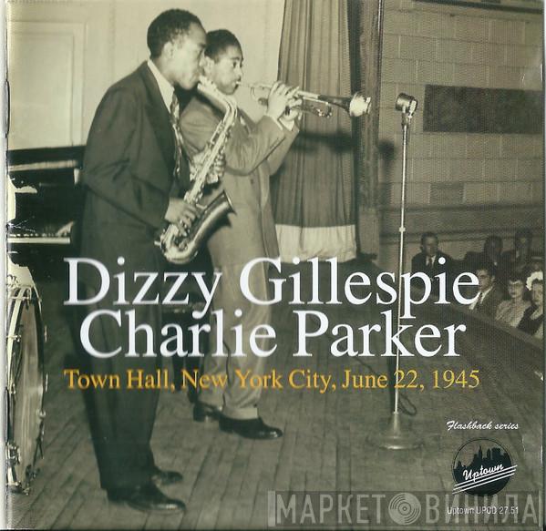 - Dizzy Gillespie  Charlie Parker  - Town Hall, New York City, June 22, 1945