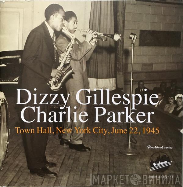 - Dizzy Gillespie  Charlie Parker  - Town Hall, New York City, June 22, 1945