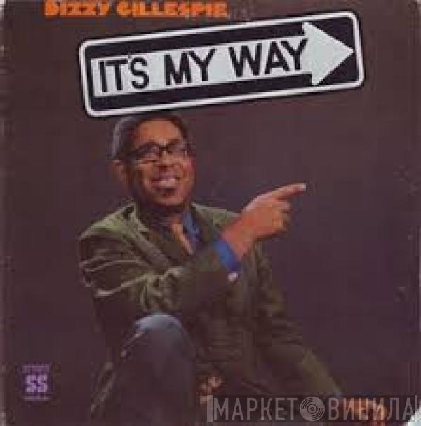 Dizzy Gillespie - It's My Way