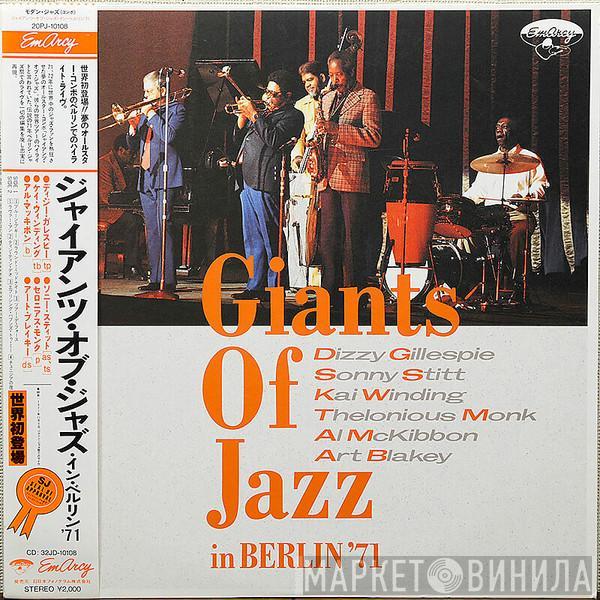 Dizzy Gillespie, Sonny Stitt, Kai Winding, Thelonious Monk, Al McKibbon, Art Blakey - Giants Of Jazz In Berlin '71