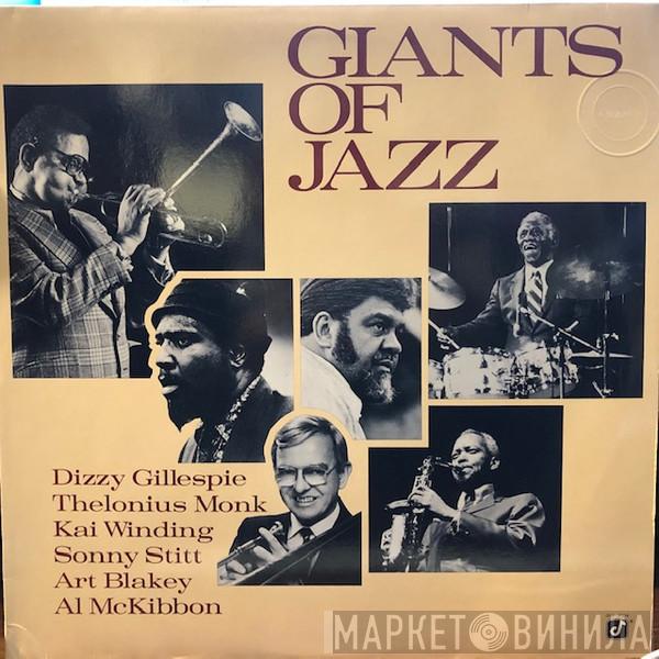 , Dizzy Gillespie , Sonny Stitt , Kai Winding , Thelonious Monk , Al McKibbon  Art Blakey  - Giants Of Jazz