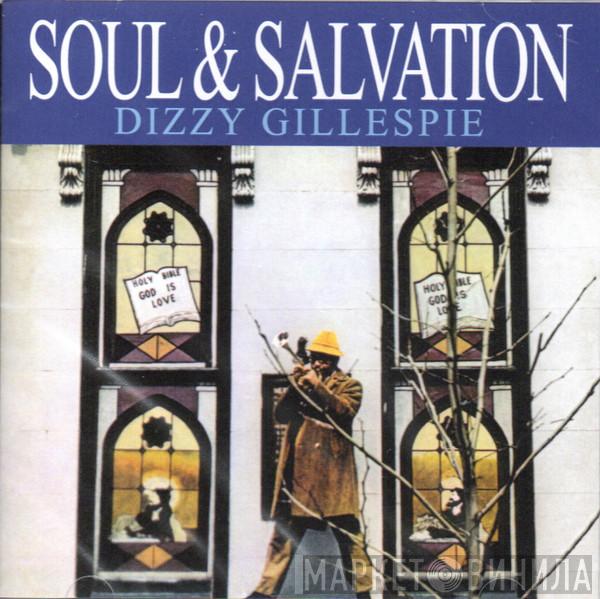 Dizzy Gillespie - Soul & Salvation