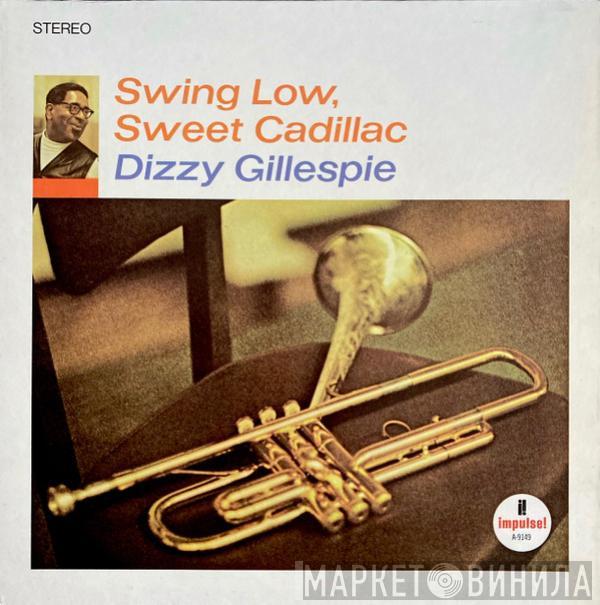 Dizzy Gillespie - Swing Low, Sweet Cadillac