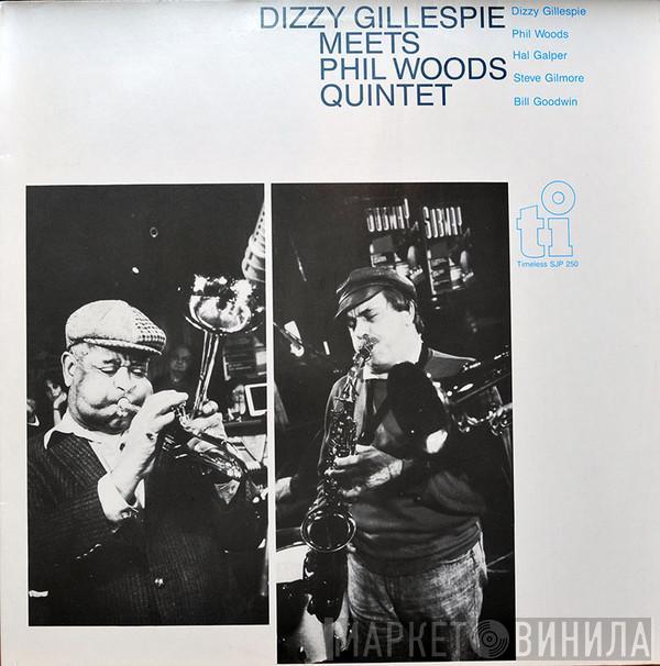 Dizzy Gillespie, The Phil Woods Quintet - Dizzy Gillespie Meets The Phil Woods Quintet