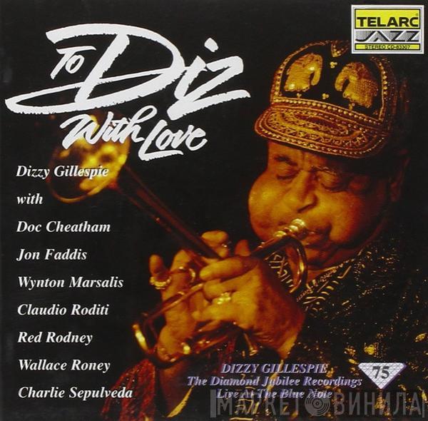 Dizzy Gillespie - To Diz, With Love (Live At The Blue Note)