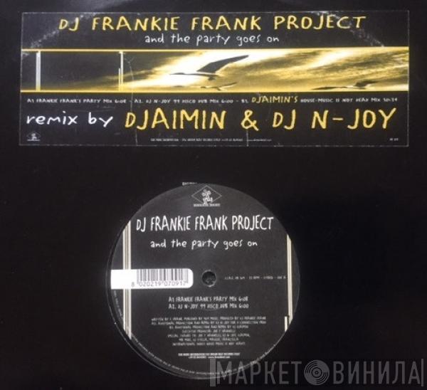 Dj Frankie Frank Project - And The Party Goes On