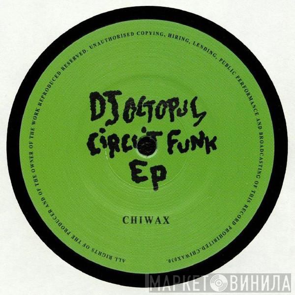 Dj Octopus  - Circuit Funk