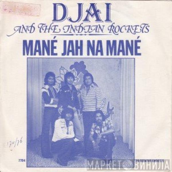 Djai And The Indian Rockets - Mané Jah Na Mané