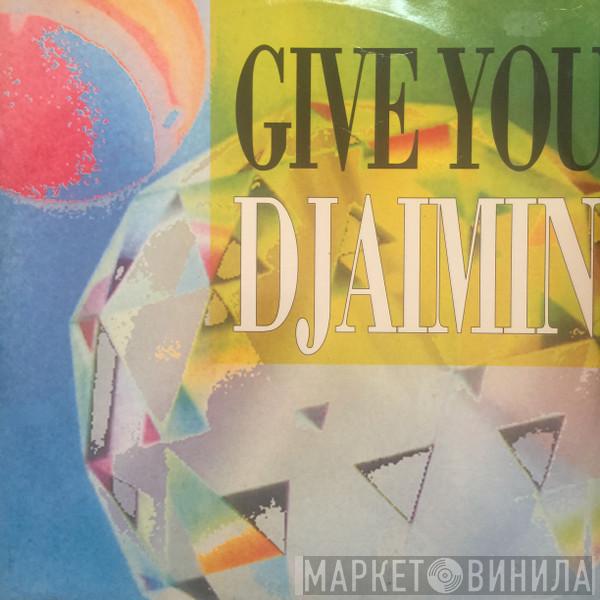 Djaimin - Give You