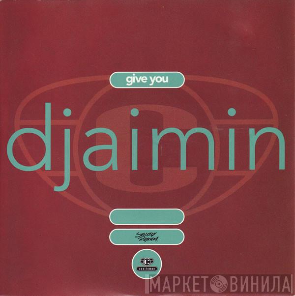 Djaimin - Give You