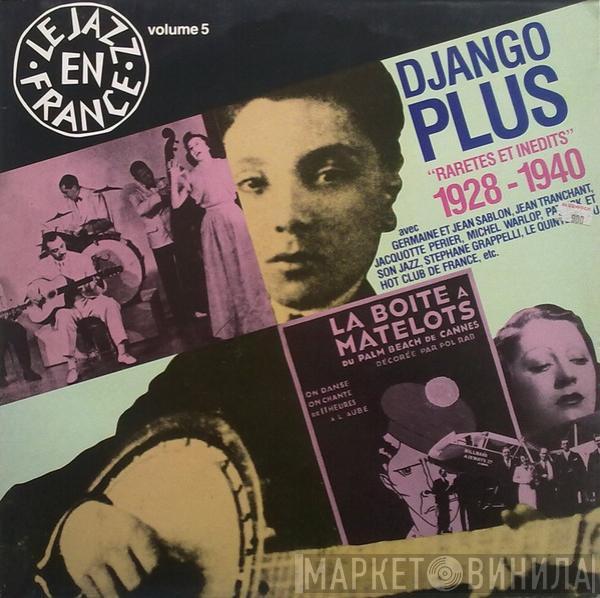 Django Reinhardt - Django Plus - Raretes Et Inedits 1928 - 1940