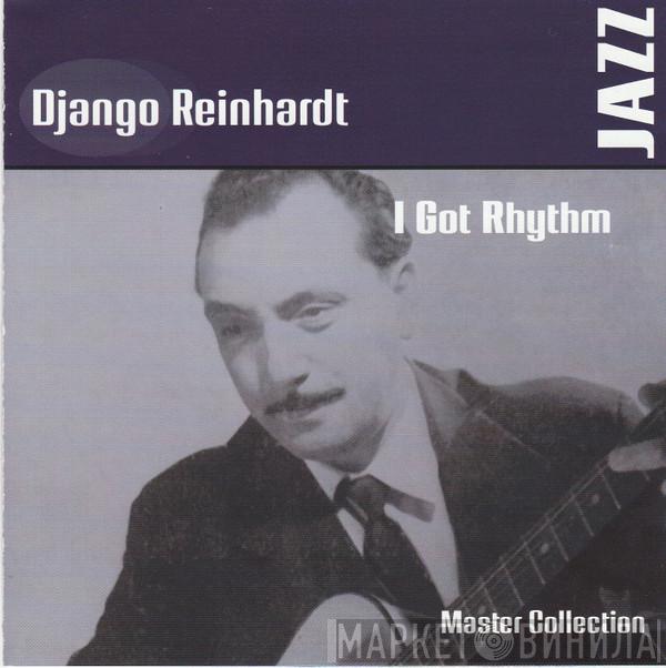  Django Reinhardt  - I Got Rhythm - Master Collection
