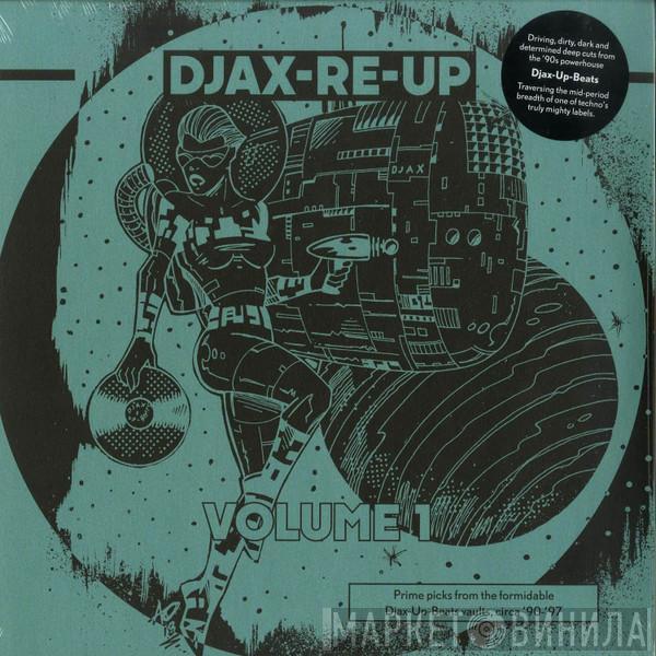  - Djax-Re-Up - Volume 1