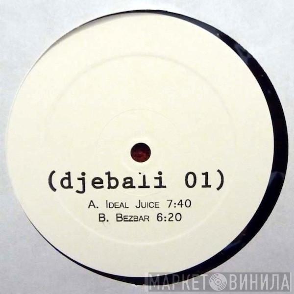 Djebali - Ideal Juice / Bezbar