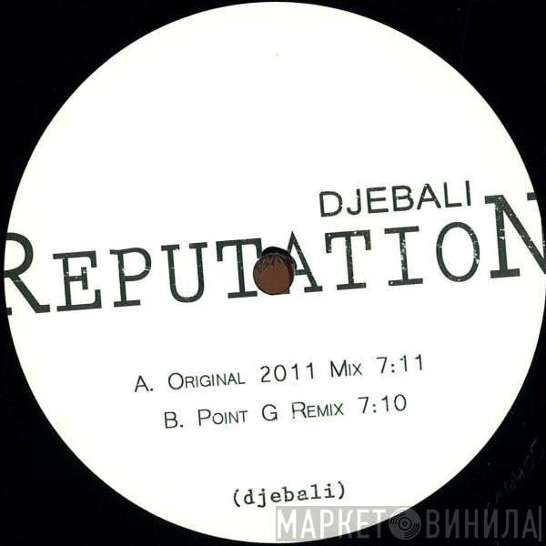 Djebali - Reputation (Point G Remix)