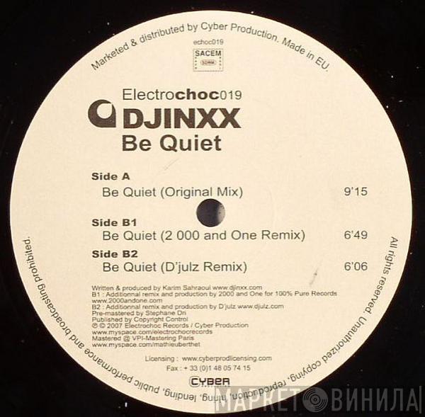  Djinxx  - Be Quiet