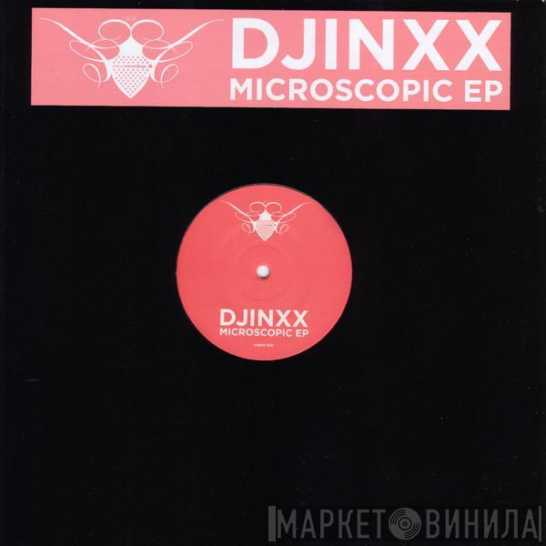 Djinxx - Microscopic EP