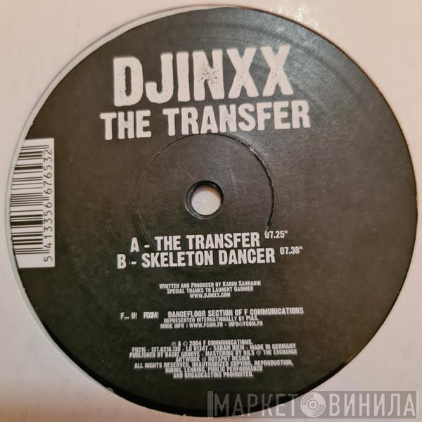 Djinxx - The Transfer