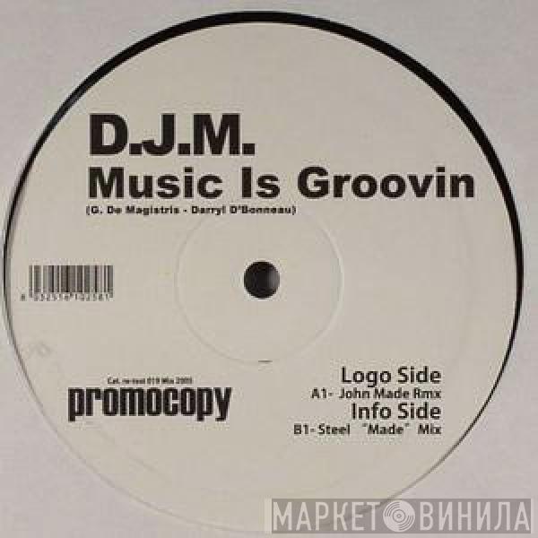 Djm - Music Is Groovin