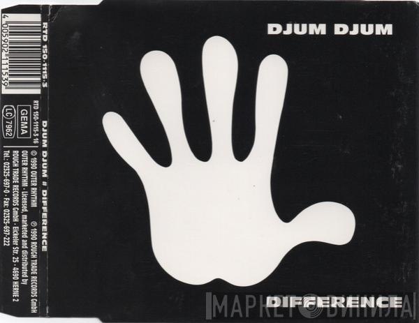  Djum Djum  - Difference