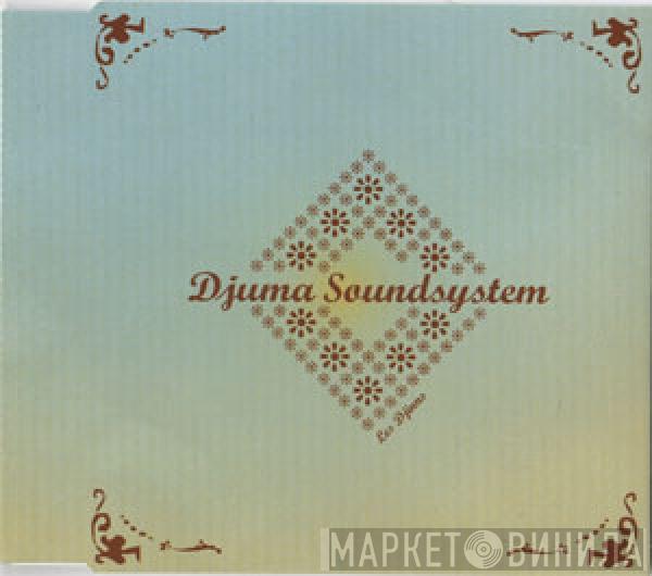  Djuma Soundsystem  - Les Djinns