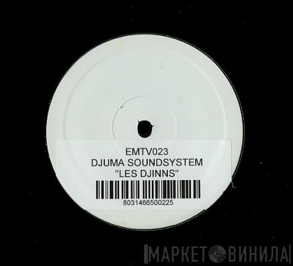  Djuma Soundsystem  - Les Djinns