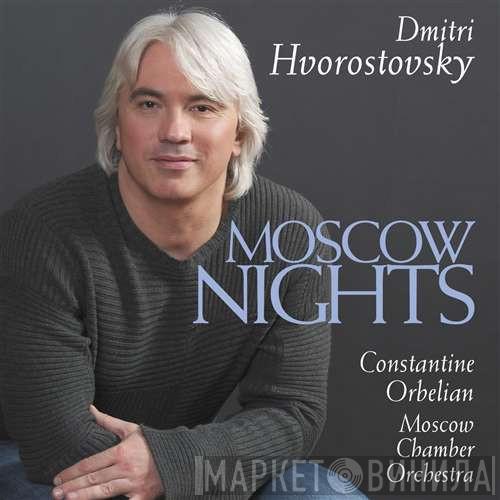 , Dmitri Hvorostovsky , Moscow Chamber Orchestra , Constantine Orbelian  Style Of Five  - Moscow Nights