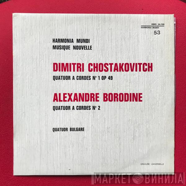 Dmitri Shostakovich, Alexander Borodin, The Dimov Bulgarian State Quartet - Quatuor À Cordes N° 1 Op. 49 / Quatuor À Cordes N° 2