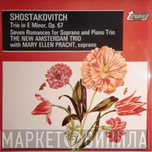 Dmitri Shostakovich, Nieuw Amsterdam Trio, Mary Ellen Pracht - Trio In E Minor, Op. 67 / Seven Romances For Soprano And Piano Trio