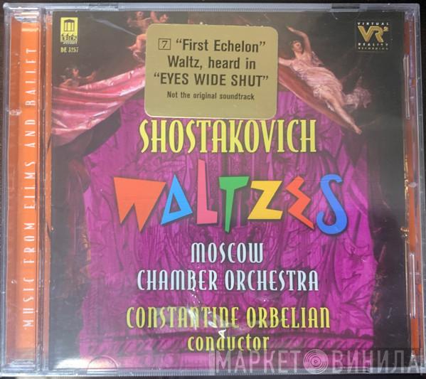 , Dmitri Shostakovich , Constantine Orbelian  Moscow Chamber Orchestra  - Waltzes