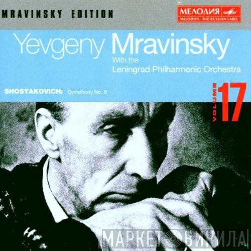 – Dmitri Shostakovich , Evgeny Mravinsky  Leningrad Philharmonic Orchestra  - Symphony No. 8
