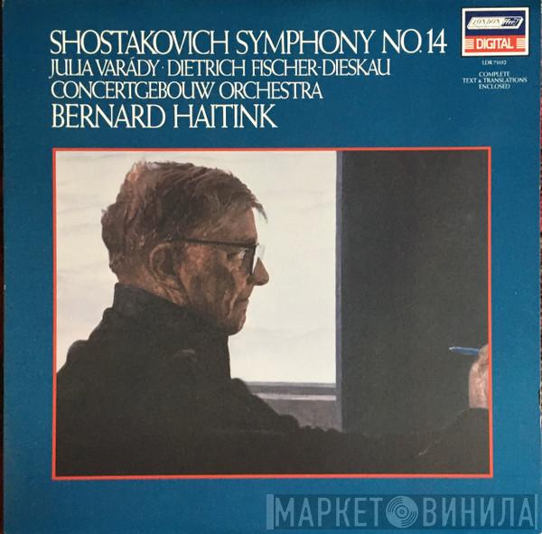 Dmitri Shostakovich, Iulia Várady, Dietrich Fischer-Dieskau, Concertgebouworkest, Bernard Haitink - Symphony No.14