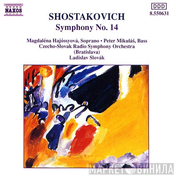 Dmitri Shostakovich, Magdaléna Hajóssyová, Peter Mikuláš, Slovak Radio Symphony Orchestra, Ladislav Slovák - Symphony No. 14
